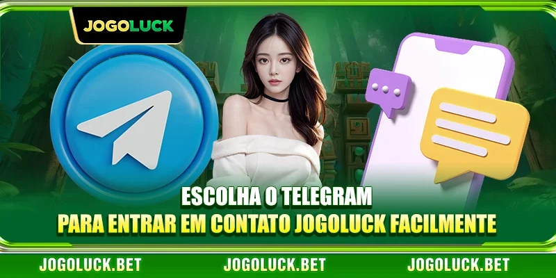 Escolha o Telegram para entrar em contato JOGOLUCK facilmente