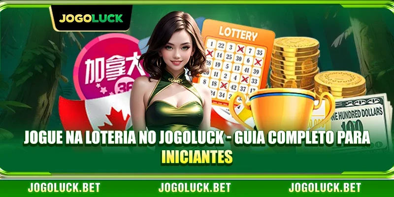 Jogue na Loteria no JOGOLUCK - Guia Completo para Iniciantes