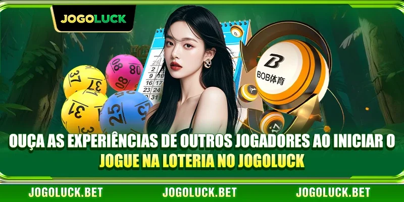 Ouça as experiências de outros jogadores ao iniciar o jogue na loteria no JOGOLUCK