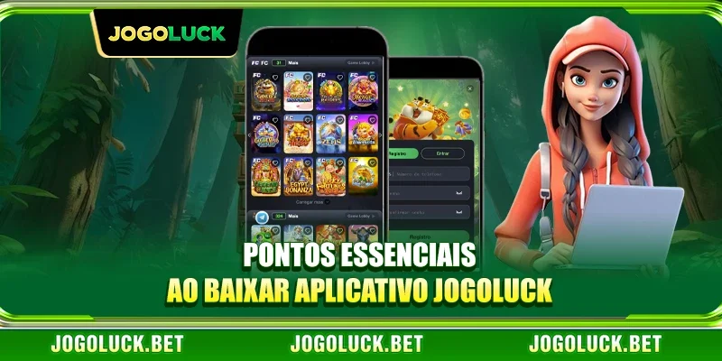 Pontos Essenciais ao Baixar Aplicativo JOGOLUCK