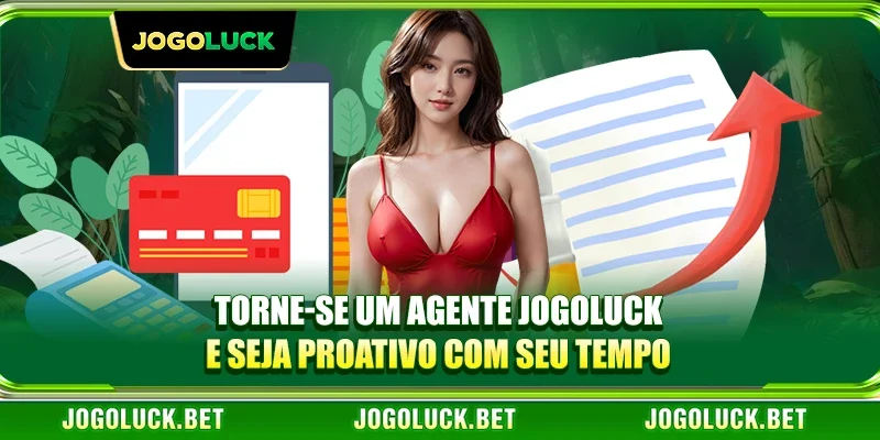 Torne-se um agente JOGOLUCK e seja proativo com seu tempo